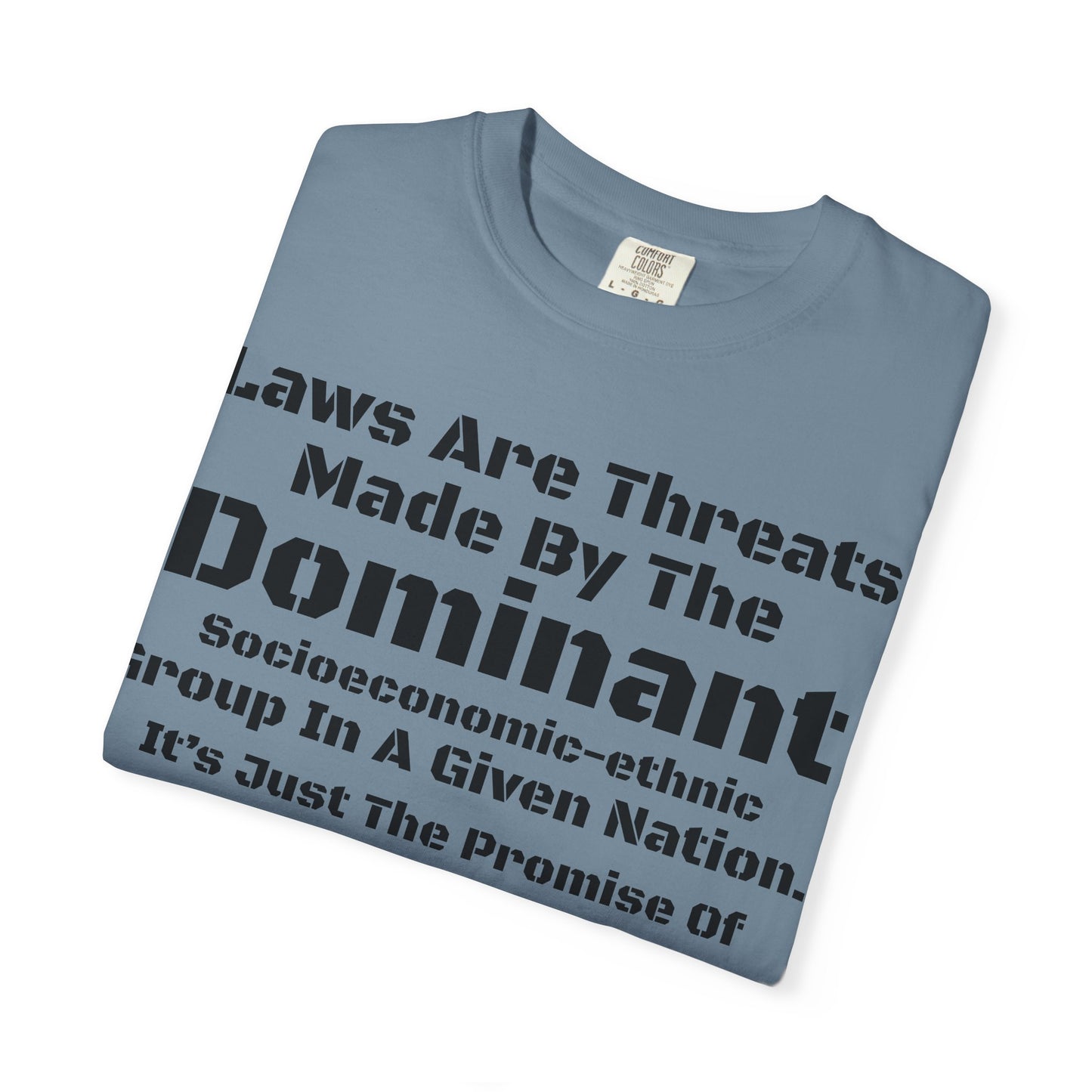 Laws Are Threats - T-shirt