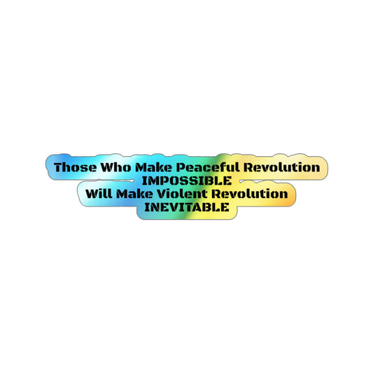Peaceful Revolution - Holographic Die-Cut Stickers