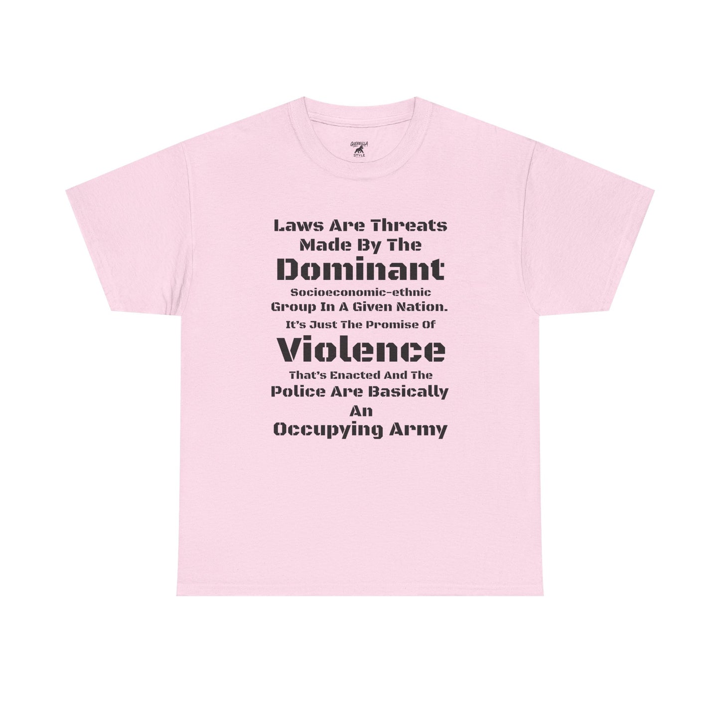 Laws Are Threats - T-shirt