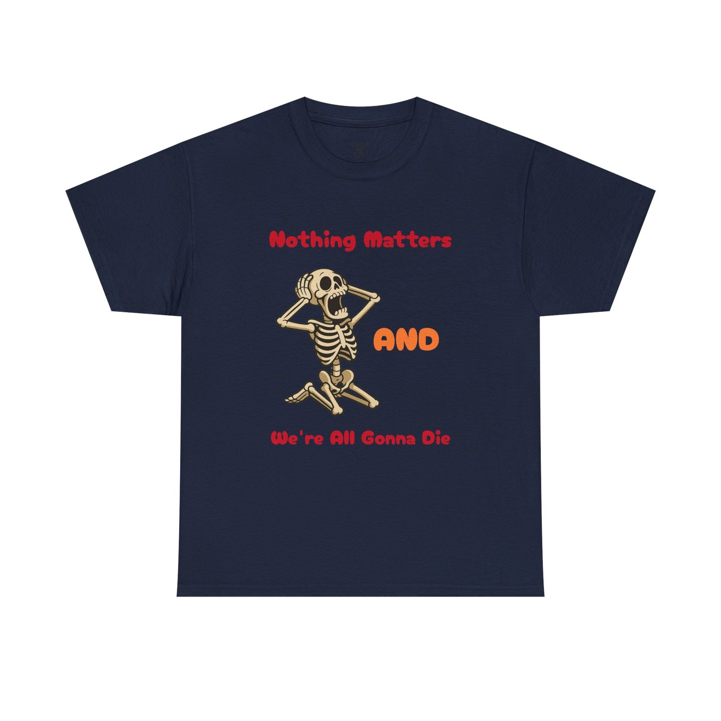 Nothing Matters - Unisex Cotton Crew Tee