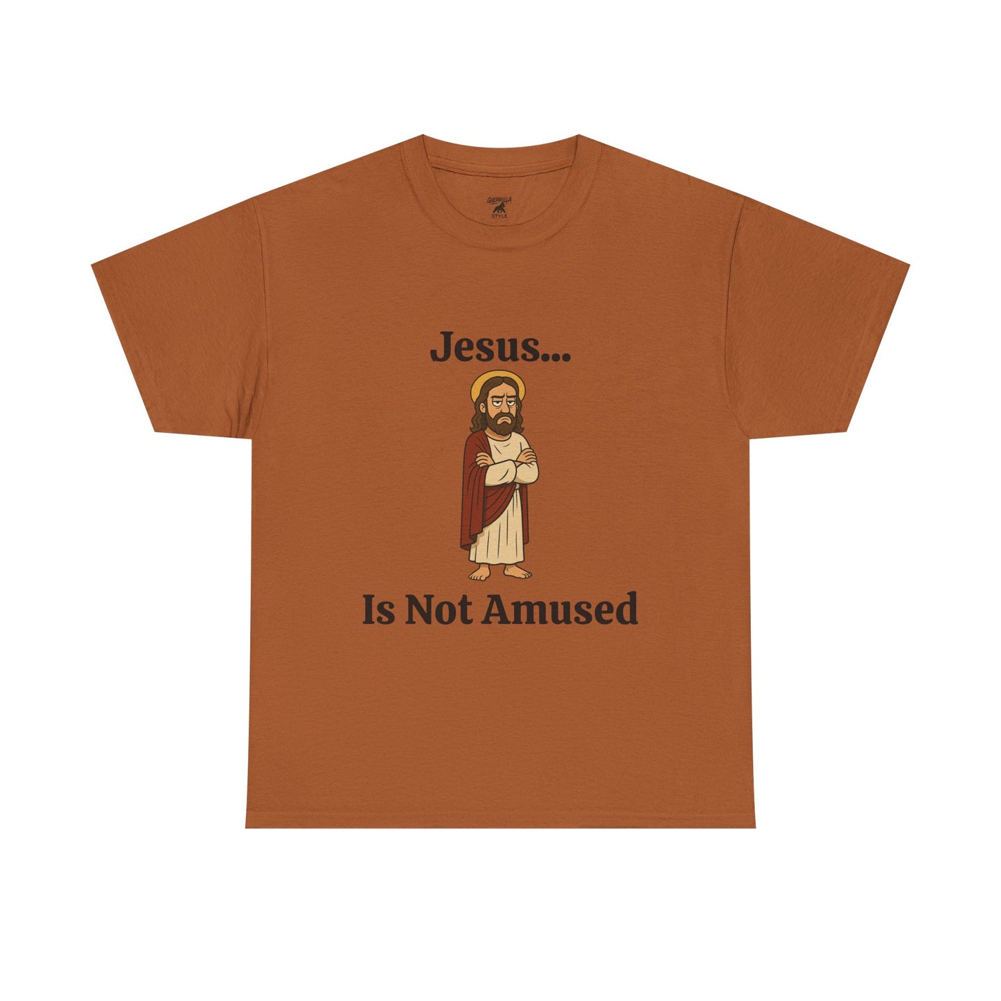 Jesus Is Not Amused - Unisex Heavy Cotton Tee