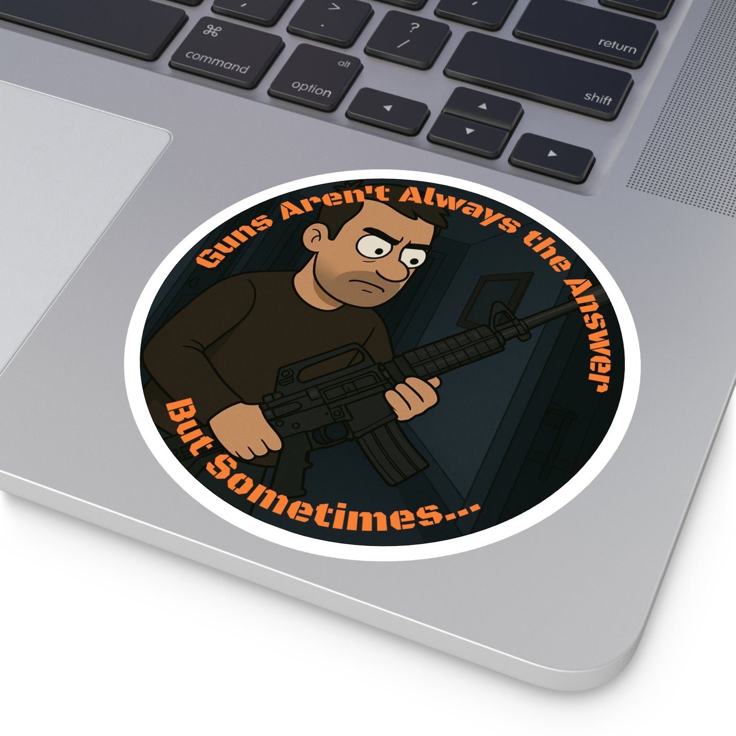 Guns Aren't Always the Answer - Round Stickers