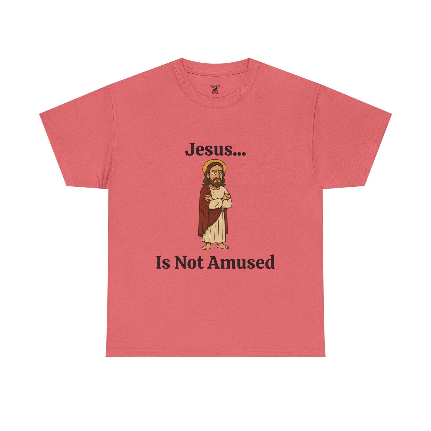 Jesus Is Not Amused - Unisex Heavy Cotton Tee