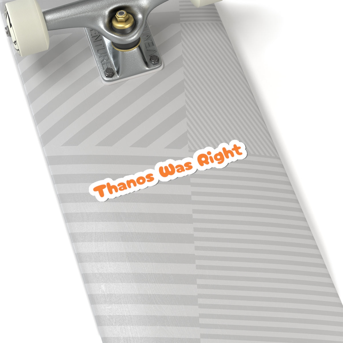 Thanos Was Right - Sticker