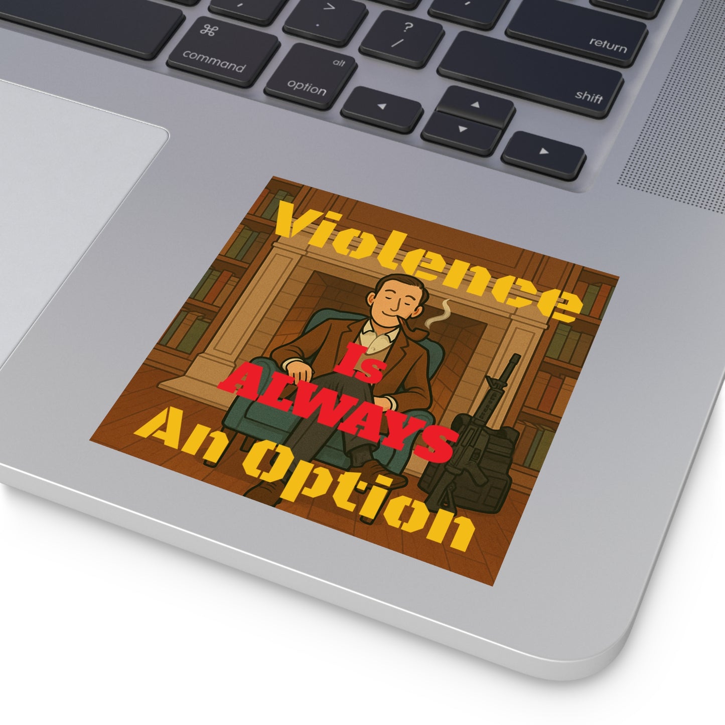 Violence Is ALWAYS An Option - Square Stickers