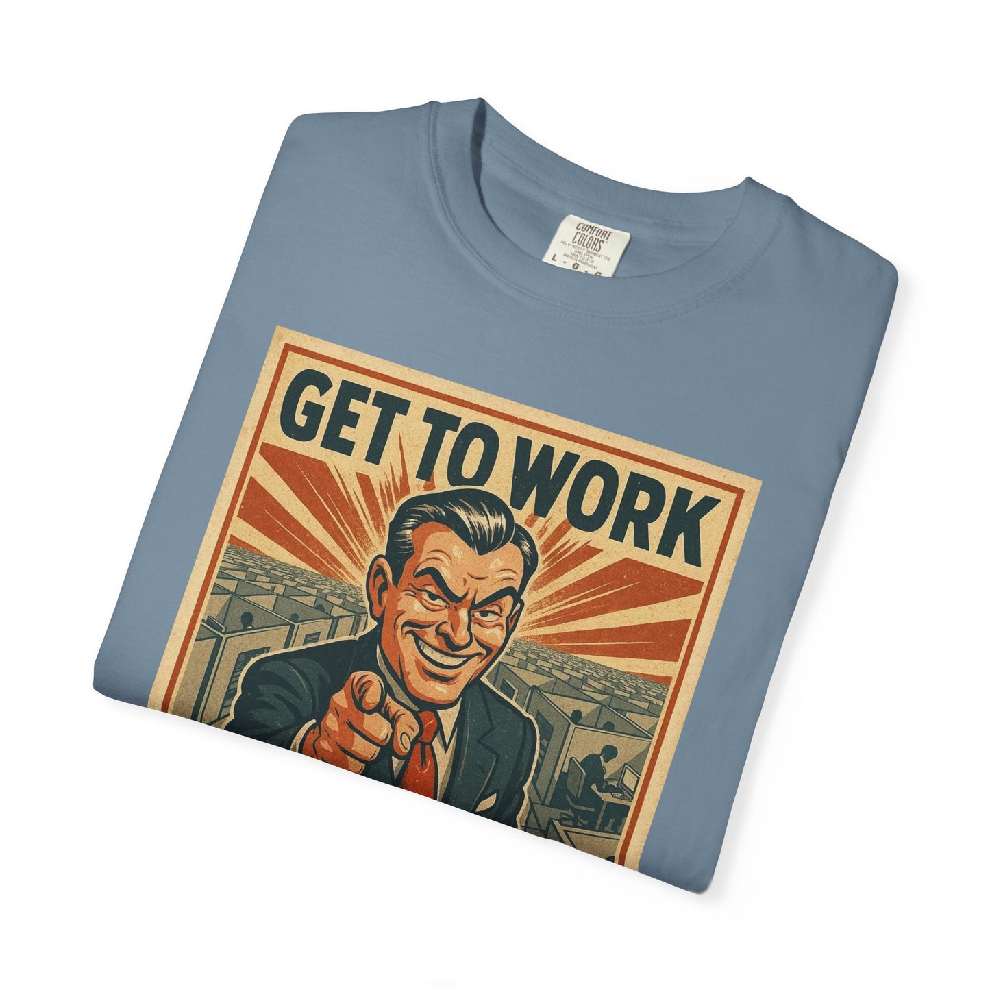 Get To Work - T-Shirt
