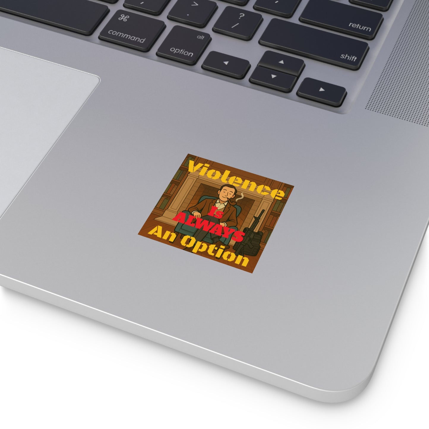 Violence Is ALWAYS An Option - Square Stickers