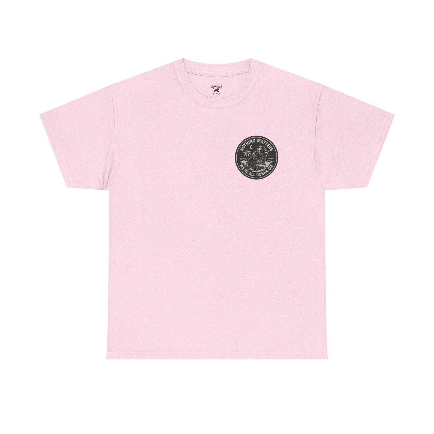 Nothing Matters - Unisex Heavy Cotton Tee