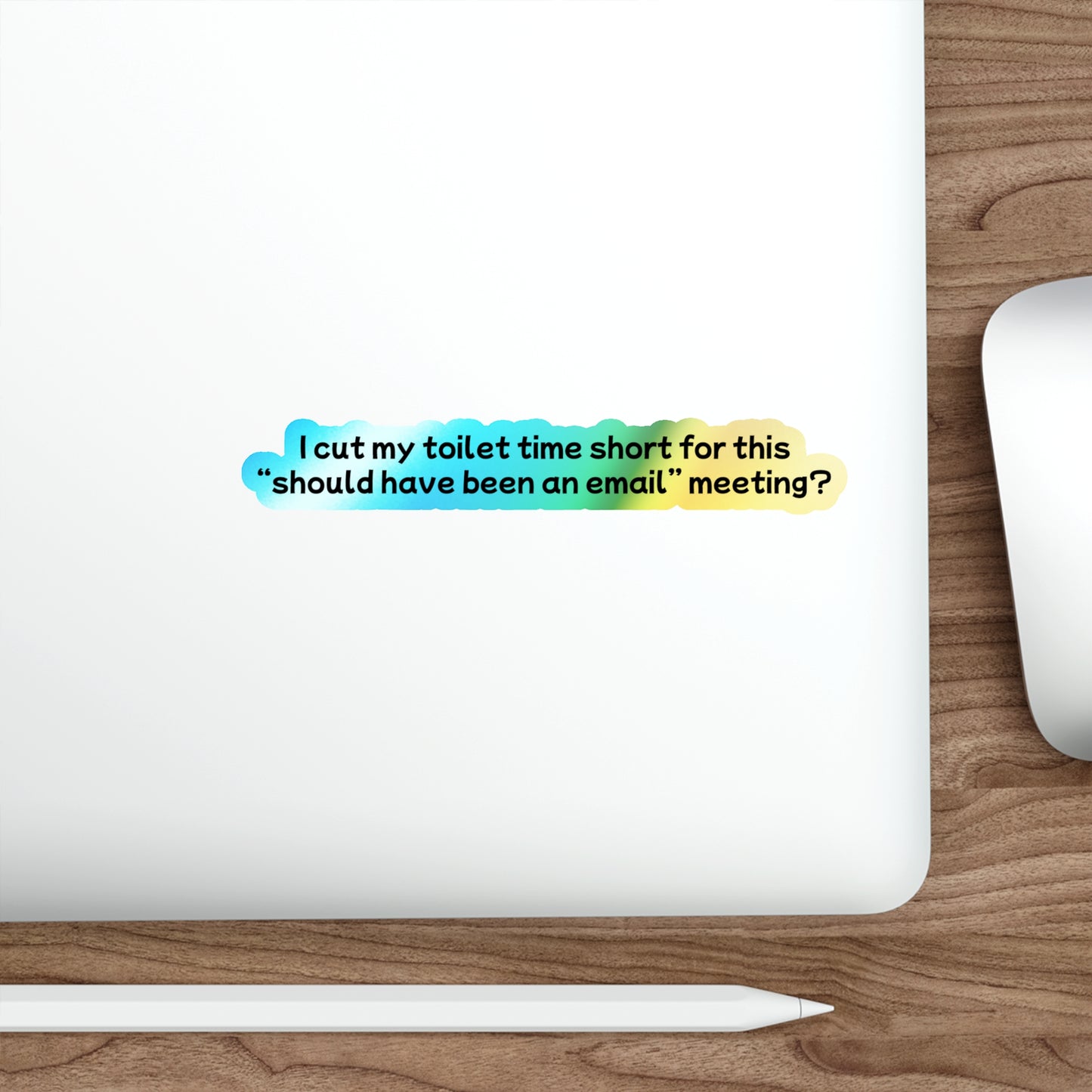 Toilet Time - Holographic Die-Cut Sticker