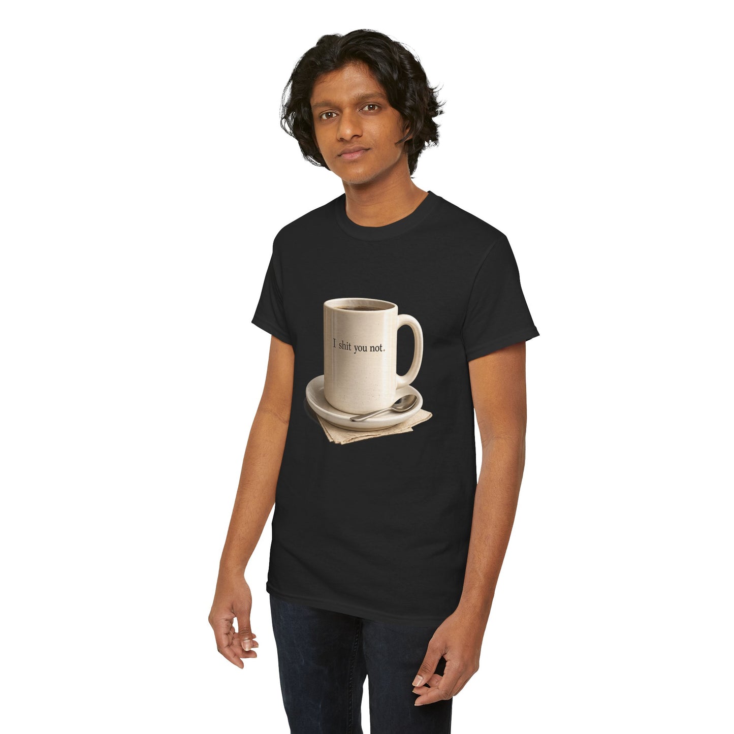 I Shit You Not - Unisex Heavy Cotton Tee