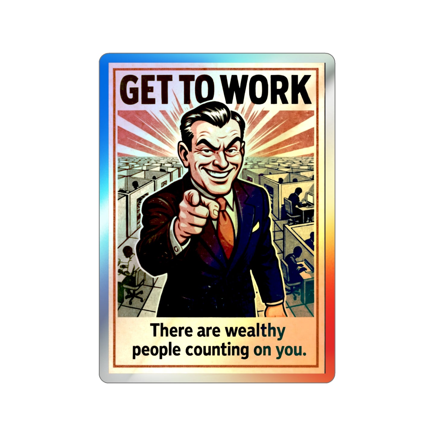 Get To Work - Holographic Die-Cut Stickers