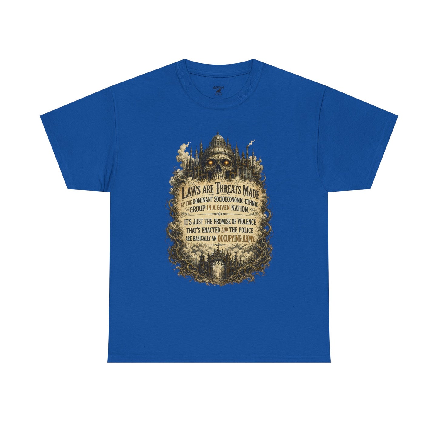 Laws Are Threats - T-shirt