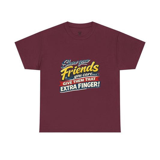 Show Your Friends - Unisex Heavy Cotton Tee