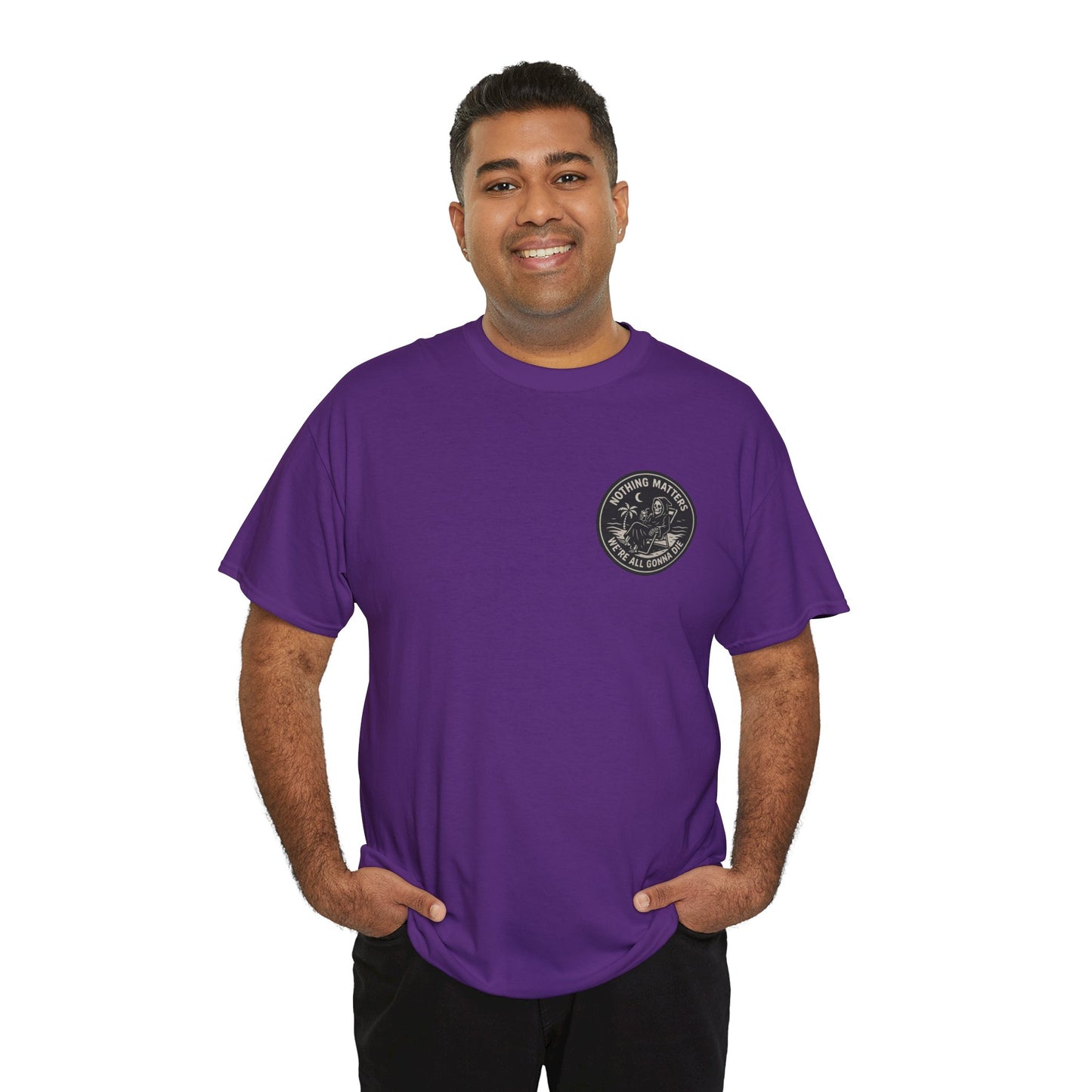 Nothing Matters - Unisex Heavy Cotton Tee