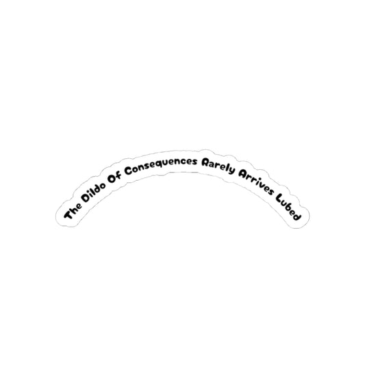 Dildo Of Consequences - Sticker