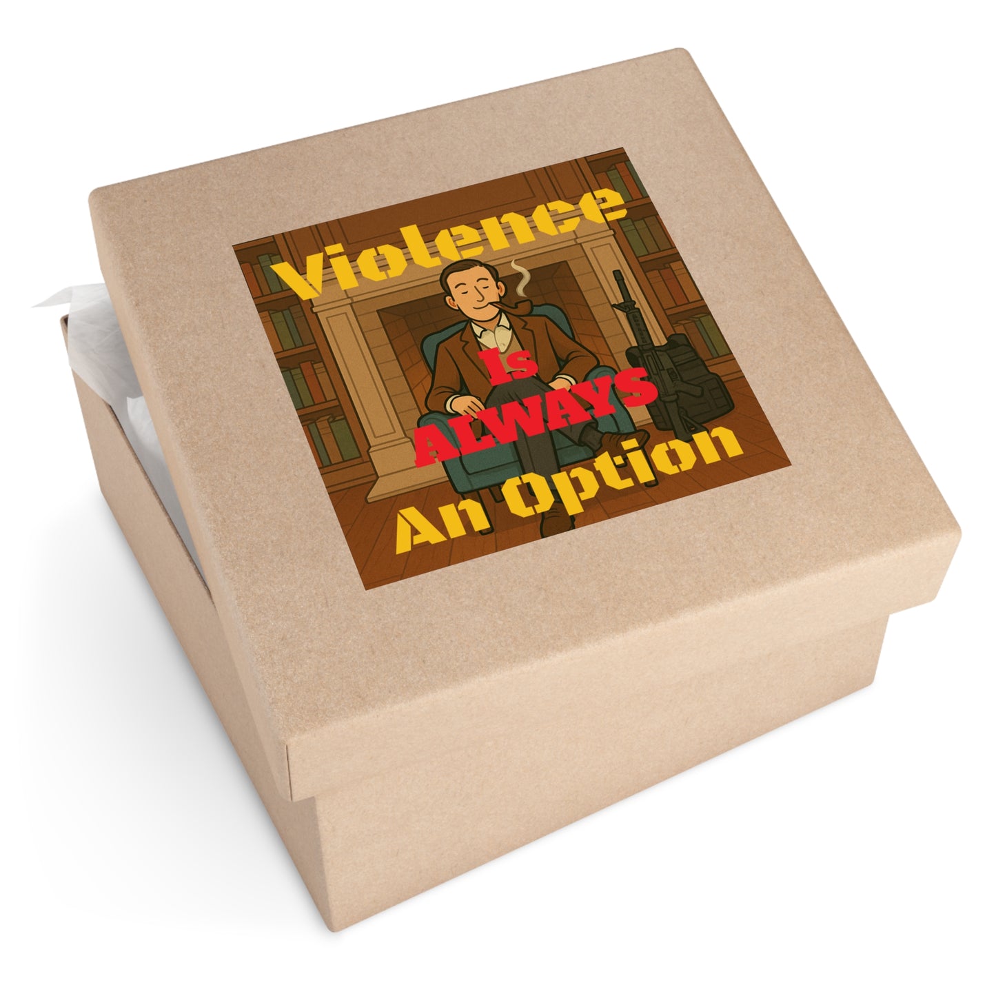 Violence Is ALWAYS An Option - Square Stickers