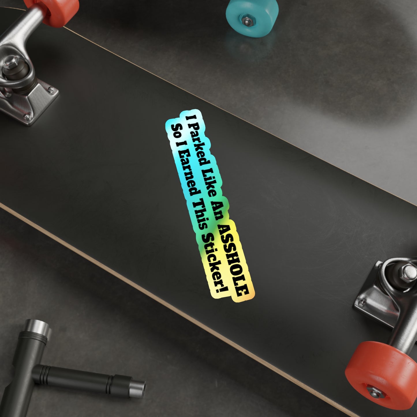Asshole Parking! - Holographic Die-Cut Sticker