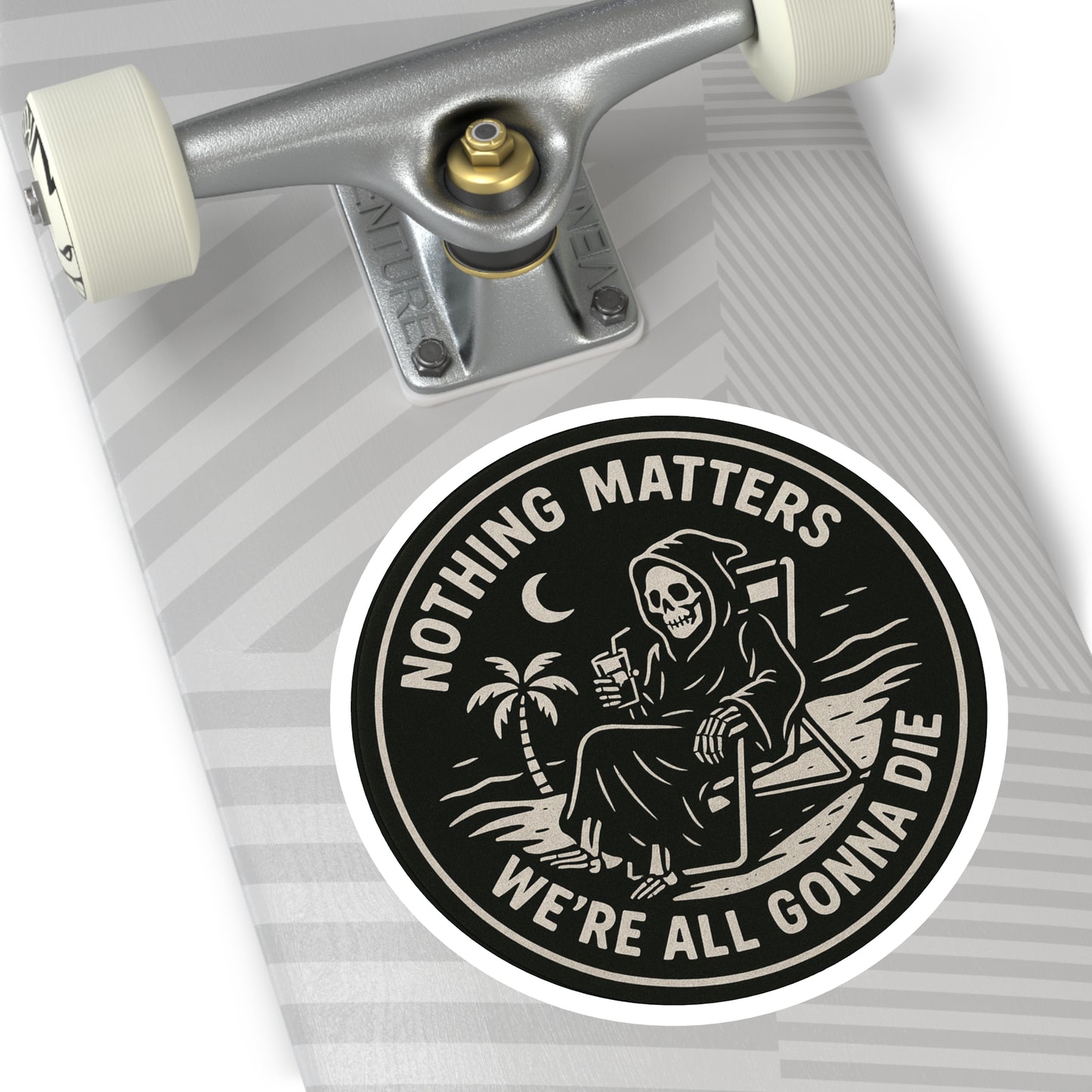 Nothing Matters - Round Sticker