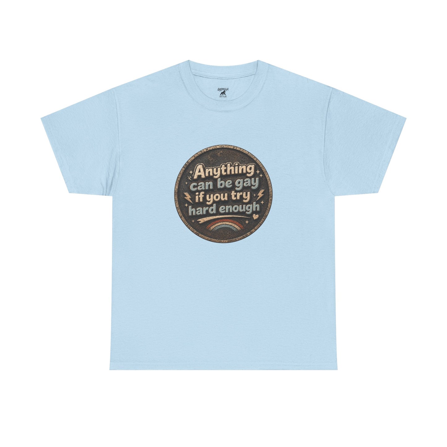 Anything Can Be Gay - Unisex Heavy Cotton Tee