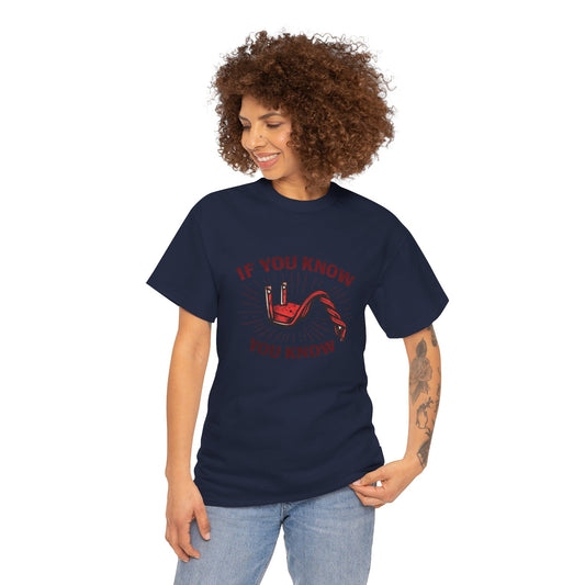 If You Know You Know - Unisex Heavy Cotton Tee