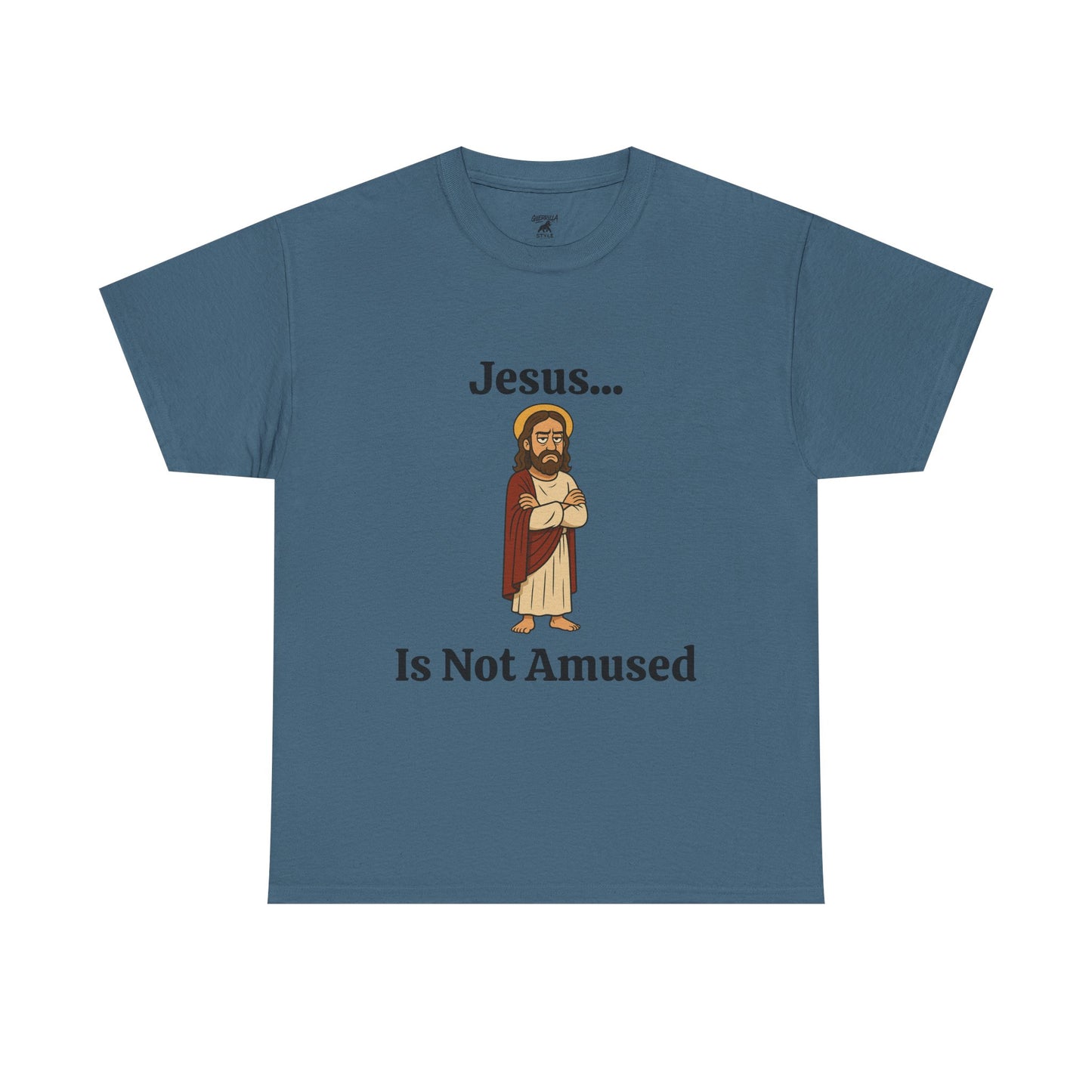 Jesus Is Not Amused - Unisex Heavy Cotton Tee